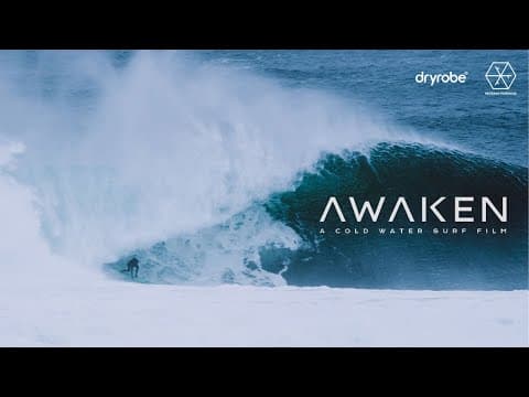 AWAKEN ~ A COLD WATER SURF FILM