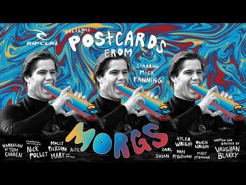 Rip Curl's Postcards from Morgs