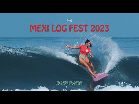 Mexi Log Fest 2023 Highlights | RAW DAYS