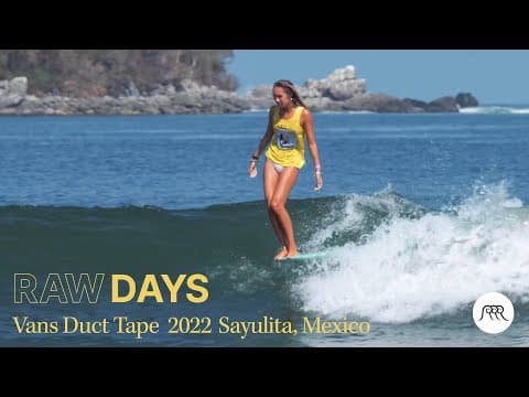 RAW DAWS | Vans Duct Tape 2022 Sayulita, Mexico