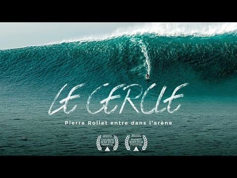 LE CERCLE (film complet) Dans l'arène du surf de gros avec Pierre Rollet