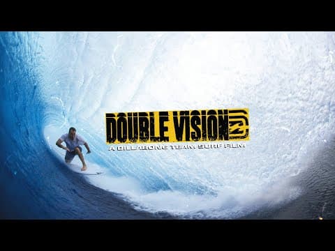 DOUBLE VISION - A Billabong Team Surf Film